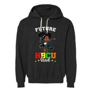 Future HBCU Grad Graduation HBCU Future College Student Garment-Dyed Fleece Hoodie