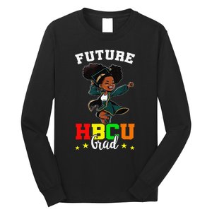 Future HBCU Grad Graduation HBCU Future College Student Long Sleeve Shirt