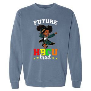 Future HBCU Grad Graduation HBCU Future College Student Garment-Dyed Sweatshirt