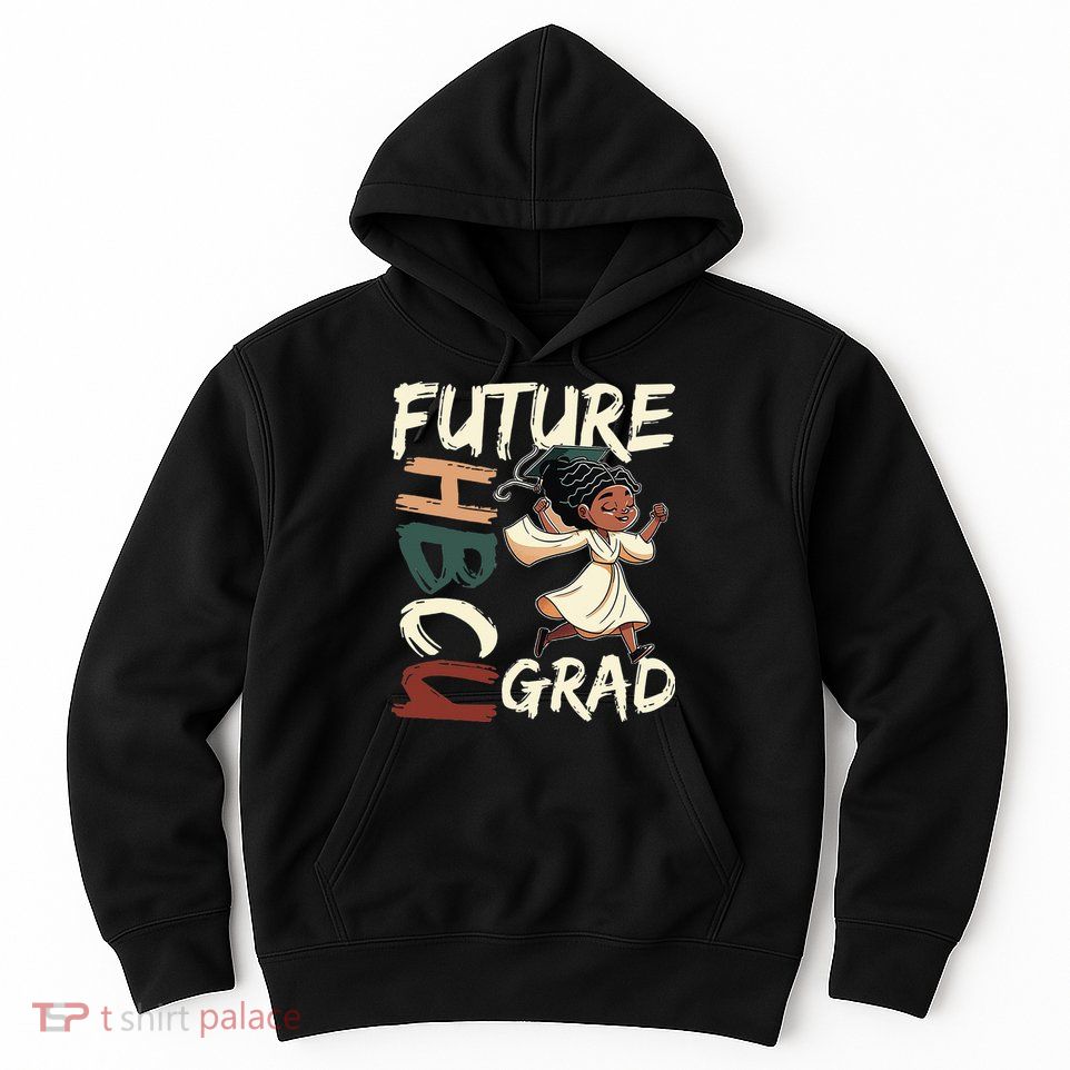 Future HBCU Grad History Black College  Hoodie