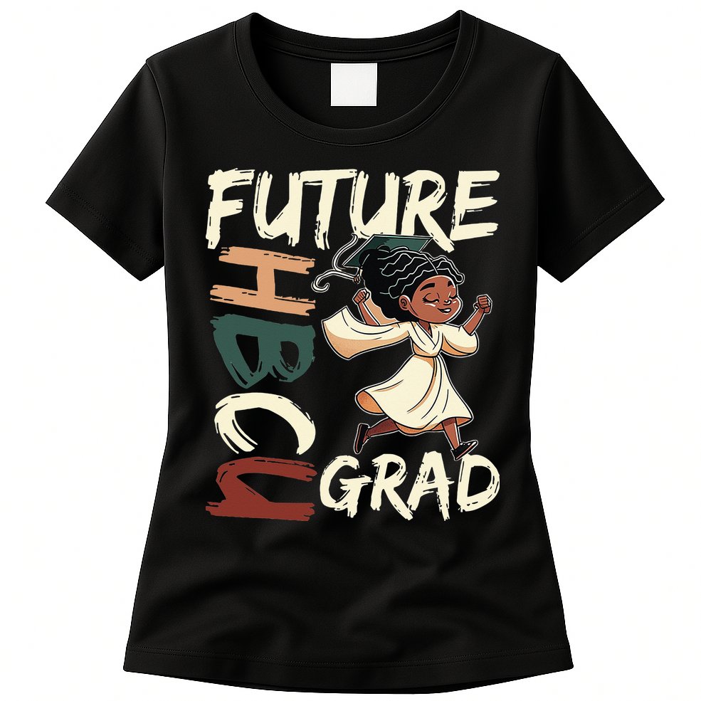 Future HBCU Grad History Black College  Womens T-Shirt