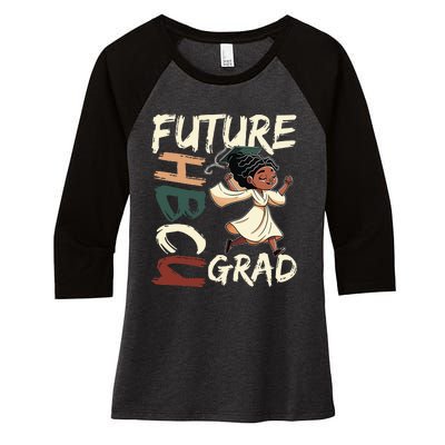 Future HBCU Grad History Black College  Women's Tri-Blend 3/4-Sleeve Raglan Shirt