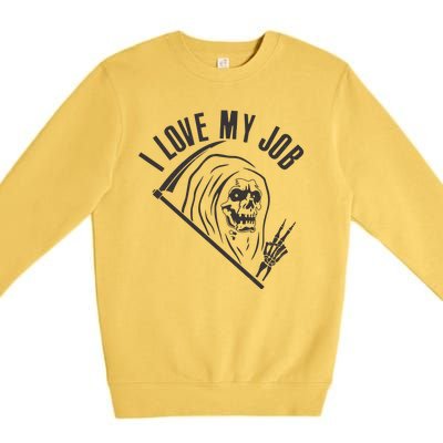 Funny Halloween Grim Reaper I Love My Job Premium Crewneck Sweatshirt