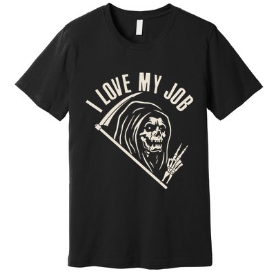 Funny Halloween Grim Reaper I Love My Job Premium T-Shirt