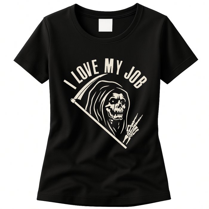 Funny Halloween Grim Reaper I Love My Job Womens T-Shirt