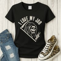 Funny Halloween Grim Reaper I Love My Job Womens T-Shirt