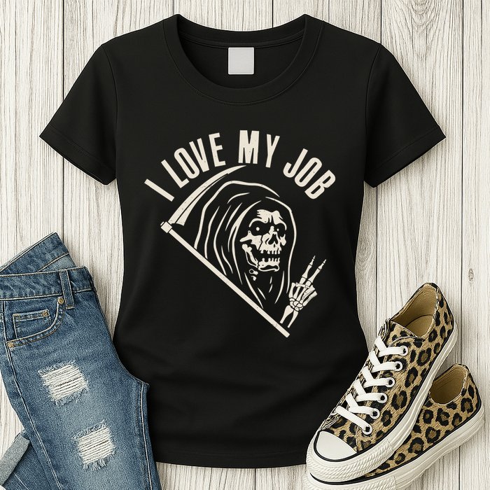 Funny Halloween Grim Reaper I Love My Job Womens T-Shirt