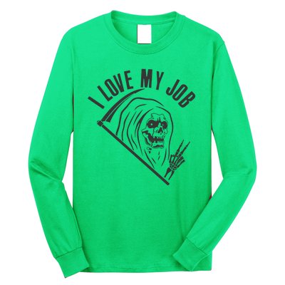 Funny Halloween Grim Reaper I Love My Job Long Sleeve Shirt