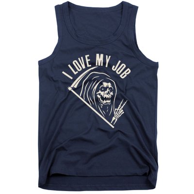 Funny Halloween Grim Reaper I Love My Job Tank Top