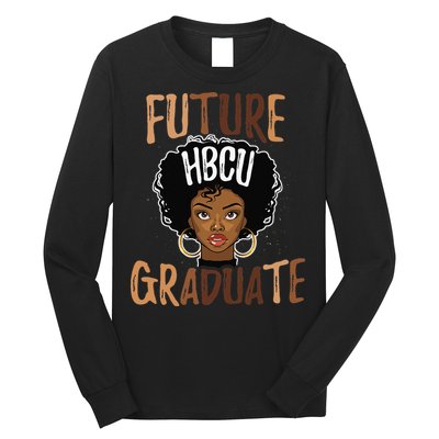 Future HBCU Grad History Black College  Melanin Long Sleeve Shirt