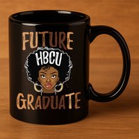 Future HBCU Grad History Black College  Melanin 11oz C Handle Ceramic Mug