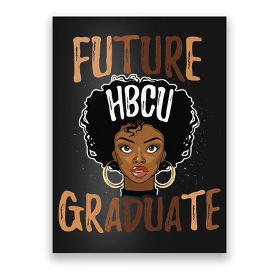 Future HBCU Grad History Black College  Melanin Poster