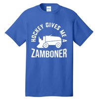 Funny Hockey Gives Me A Zamboner Hockey Lover Gift Tall T-Shirt