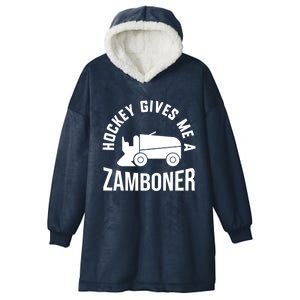 Funny Hockey Gives Me A Zamboner Hockey Lover Gift Hooded Wearable Blanket