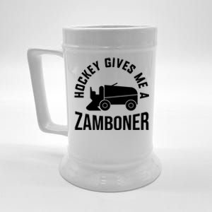 Funny Hockey Gives Me A Zamboner Hockey Lover Gift Beer Stein