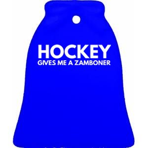 Funny Hockey Gives Me A Zamboner Gift Ceramic Bell Ornament