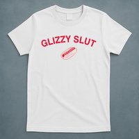 Funny Hotdog Glizzy Slut Graphic Print For Glizzy Lovers T-Shirt