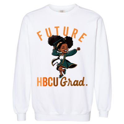 Future HBCU Grad History Black College Garment-Dyed Sweatshirt