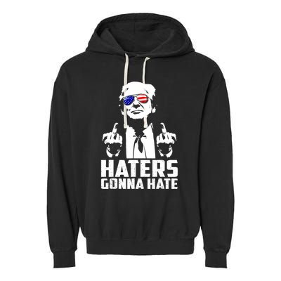 Funny Haters Gonna Hate President Donald Trump Middle Finger Garment-Dyed Fleece Hoodie