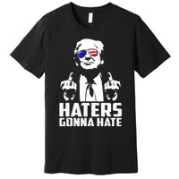 Funny Haters Gonna Hate President Donald Trump Middle Finger Premium T-Shirt