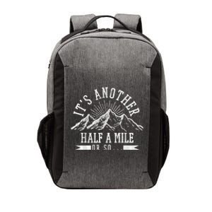 Funny Hiking Gift ItS Another Half Mile Or So Funny Hiker Gift Vector Backpack