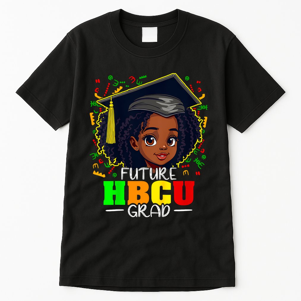 Future Hbcu Grad Black Girl Graduation Hbcu Tall T-Shirt