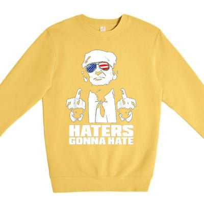 Funny Haters Gonna Hate President Donald Trump Middle Finger Premium Crewneck Sweatshirt