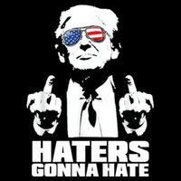 Funny Haters Gonna Hate President Donald Trump Middle Finger Cooling Performance Crew T-Shirt