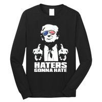 Funny Haters Gonna Hate President Donald Trump Middle Finger Long Sleeve Shirt