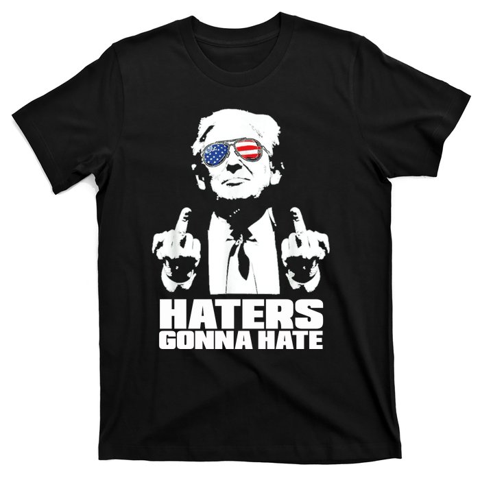 Funny Haters Gonna Hate President Donald Trump Middle Finger T-Shirt