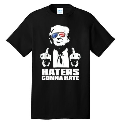 Funny Haters Gonna Hate President Donald Trump Middle Finger Tall T-Shirt