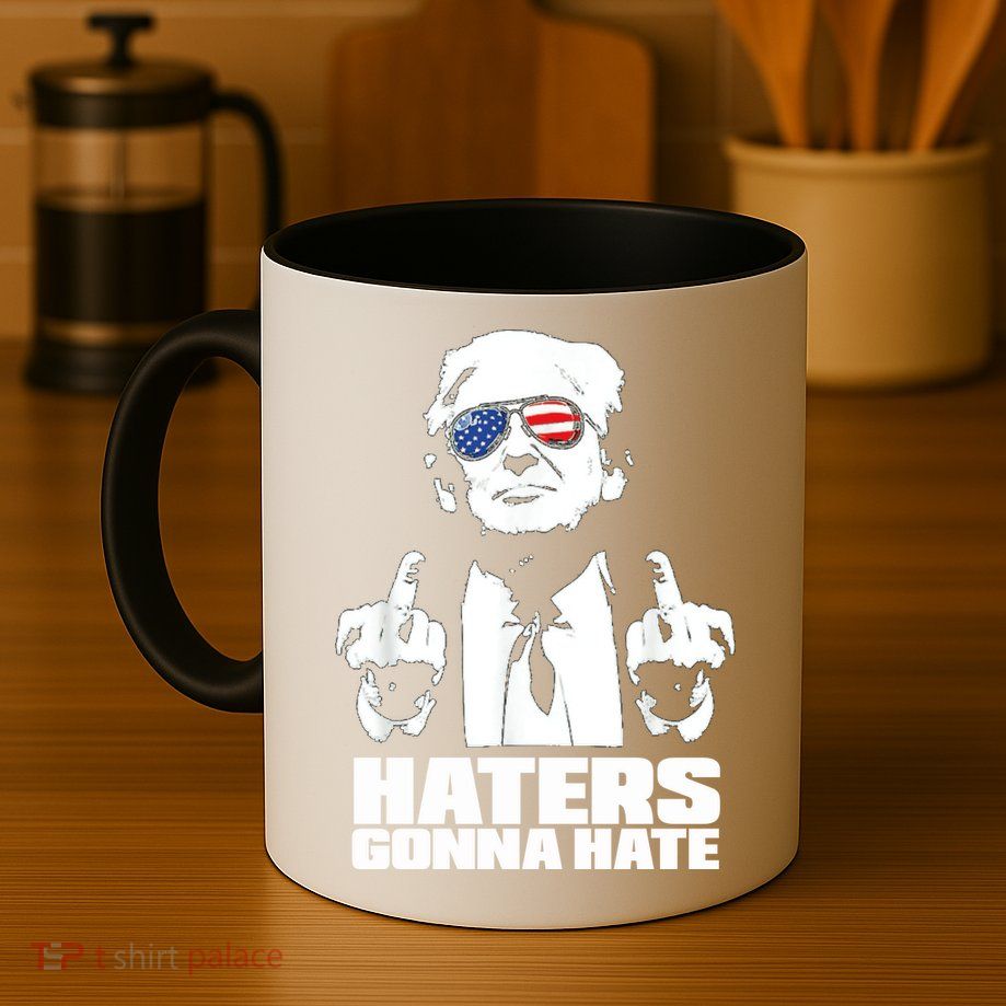 Funny Haters Gonna Hate President Donald Trump Middle Finger Coffee Mug