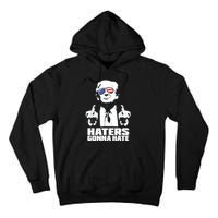 Funny Haters Gonna Hate President Donald Trump Middle Finger Tall Hoodie