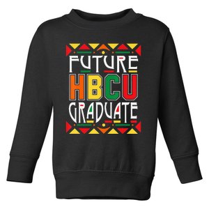 Future HBCU Graduate Historical Black Colleges Universities Toddler Sweatshirt