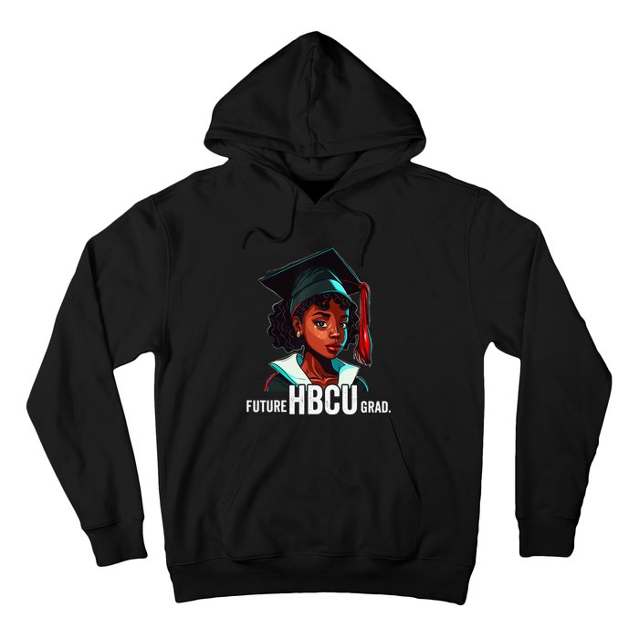 Future HBCU Grad  Graduation Historically Black College Hoodie