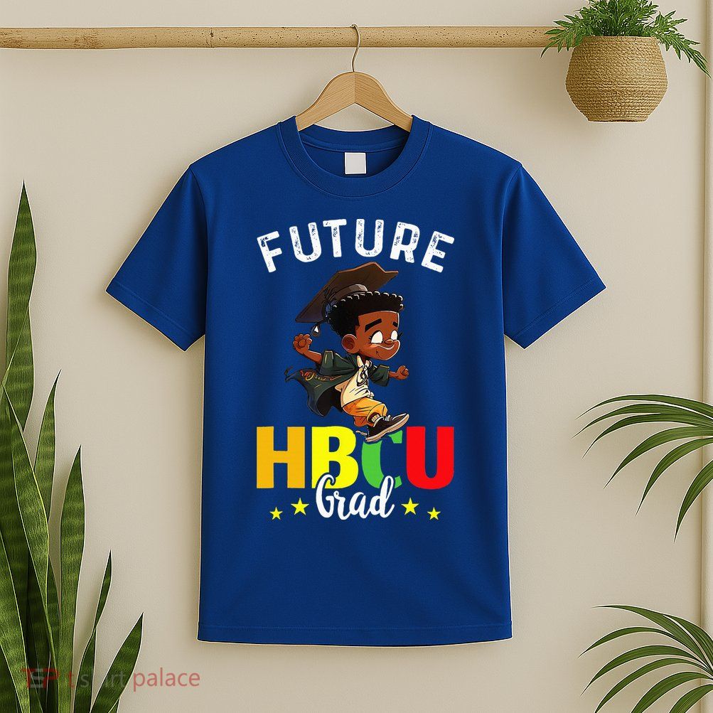 Future HBCU Grad Graduation HBCU Future College Student T-Shirt