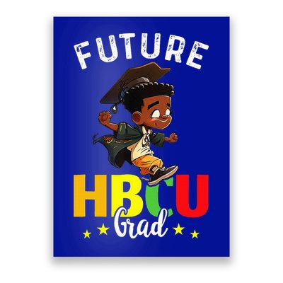 Future HBCU Grad Graduation HBCU Future College Student Poster