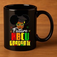 Future HBCU Grad Graduation Historically Black College 11oz C Handle Ceramic Mug