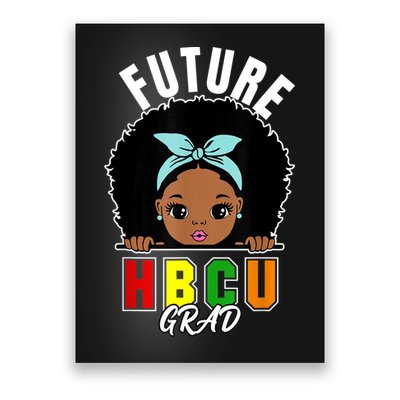 Future HBCU Grad Girl Graduation Historically Black College Poster