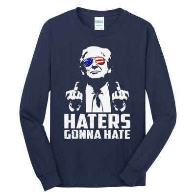 Funny Haters Gonna Hate President Donald Trump Middle Finger Tall Long Sleeve T-Shirt