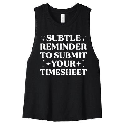 Funny Hr Gift Subtle Reminder To Submit Your Timesheet Women's Racerback Cropped Tank