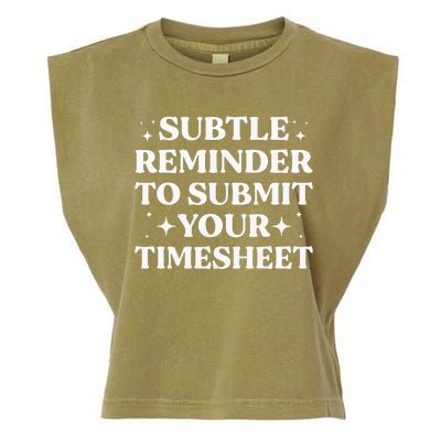 Funny Hr Gift Subtle Reminder To Submit Your Timesheet Garment-Dyed Women's Muscle Tee