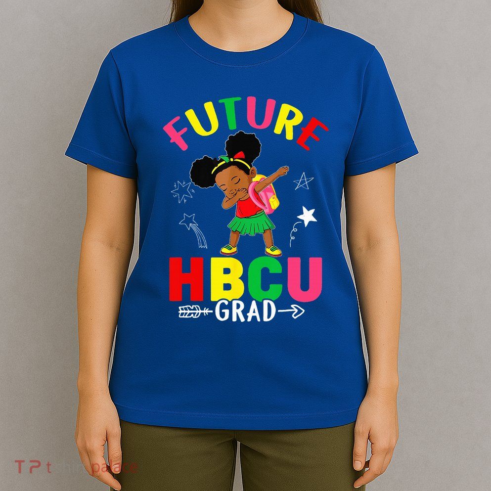 Future HBCU Grad Graduation HBCU Future College Student T-Shirt