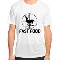 Funny Hunter Gift Deer Hunting Funny Hunter Fast Food Gift 😭🙄🥴 Funny Gift Adult ChromaSoft Performance T-Shirt