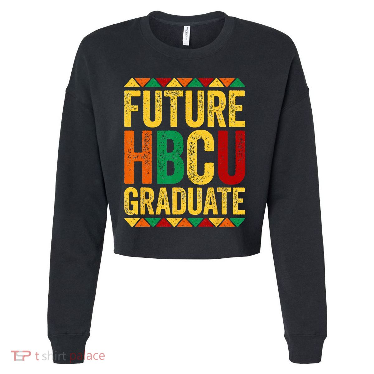 Future HBCU Graduate Historical Black College Alumni Cropped Pullover Crew