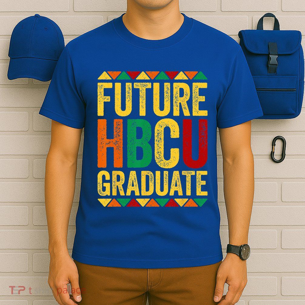 Future HBCU Graduate Historical Black College Alumni T-Shirt