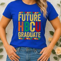 Future HBCU Graduate Historical Black College Alumni Womens T-Shirt