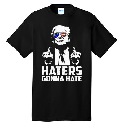 Funny Haters Gonna Hate President Donald Trump Middle Finger Tall T-Shirt