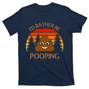 Funny Hiking Gift Idea, I’d Rather Be Pooping, Camping Dad T-Shirt