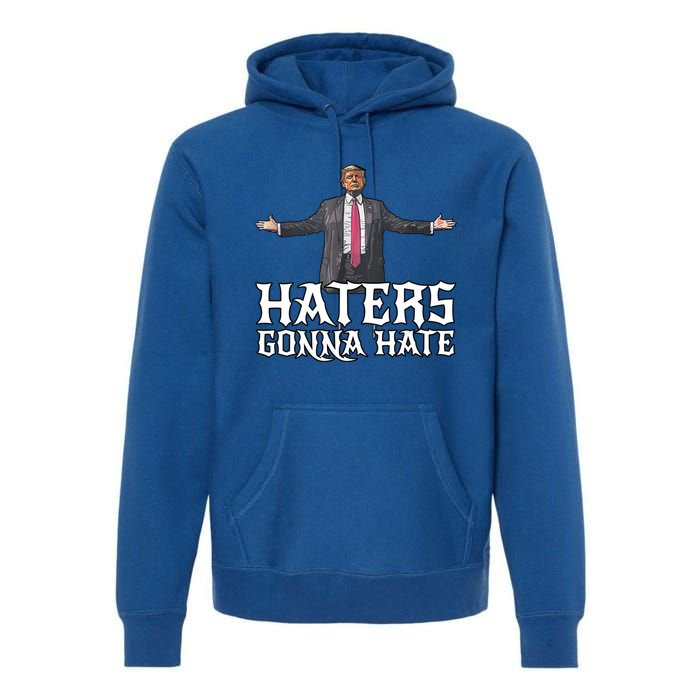 Funny Haters Gonna Hate President Donald Trump Middle Finger Funny Gift Premium Hoodie